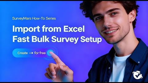 How to Import Survey Questions & Responses from Word | Step-by-Step with SurveyMars