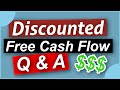 Understanding Discounted Free Cash Flow - DCF Questions and Answers
