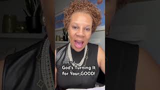 God’s Turning It for Your GOOD!🎉 #propheticword