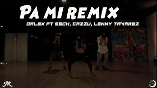 Pa Mi Remix - Dalex ft Sech, Cazzu, Lenny Tavarez || Coreografia de Jeremy Ramos