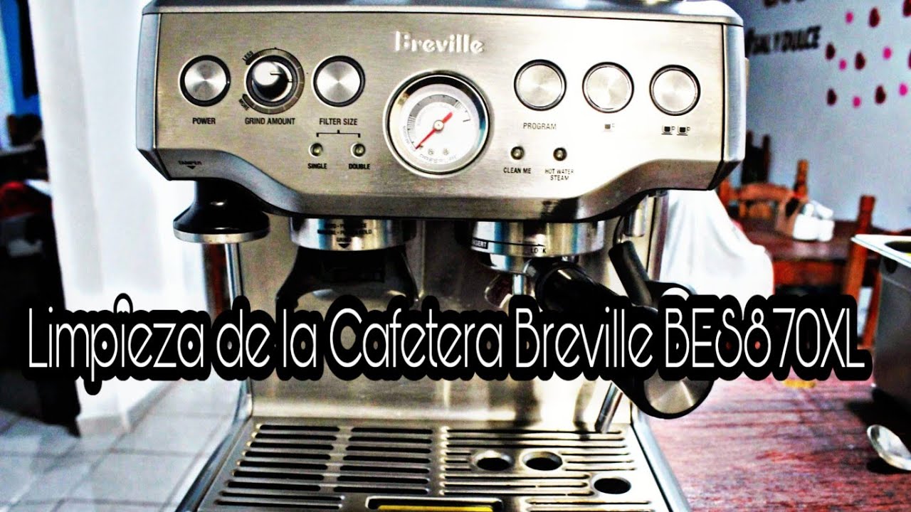 LIMPIEZA DE LA CAFETERA BREVILLE BES870XL - SAL Y DULCE CHEF'S 