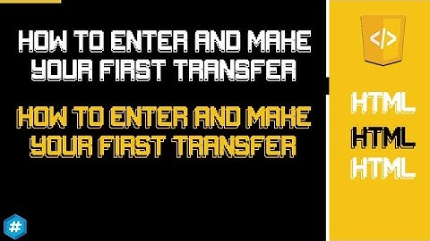 HOW TO ENTER AND MAKE YOUR FIRST HTMLCOIN WALLET TRANSFER