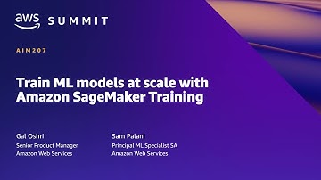 AWS Summit SF 2022 - Train ML models at scale with Amazon SageMaker Training (AIM207)