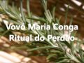 Vovó Maria Conga - Ritual do Perdão