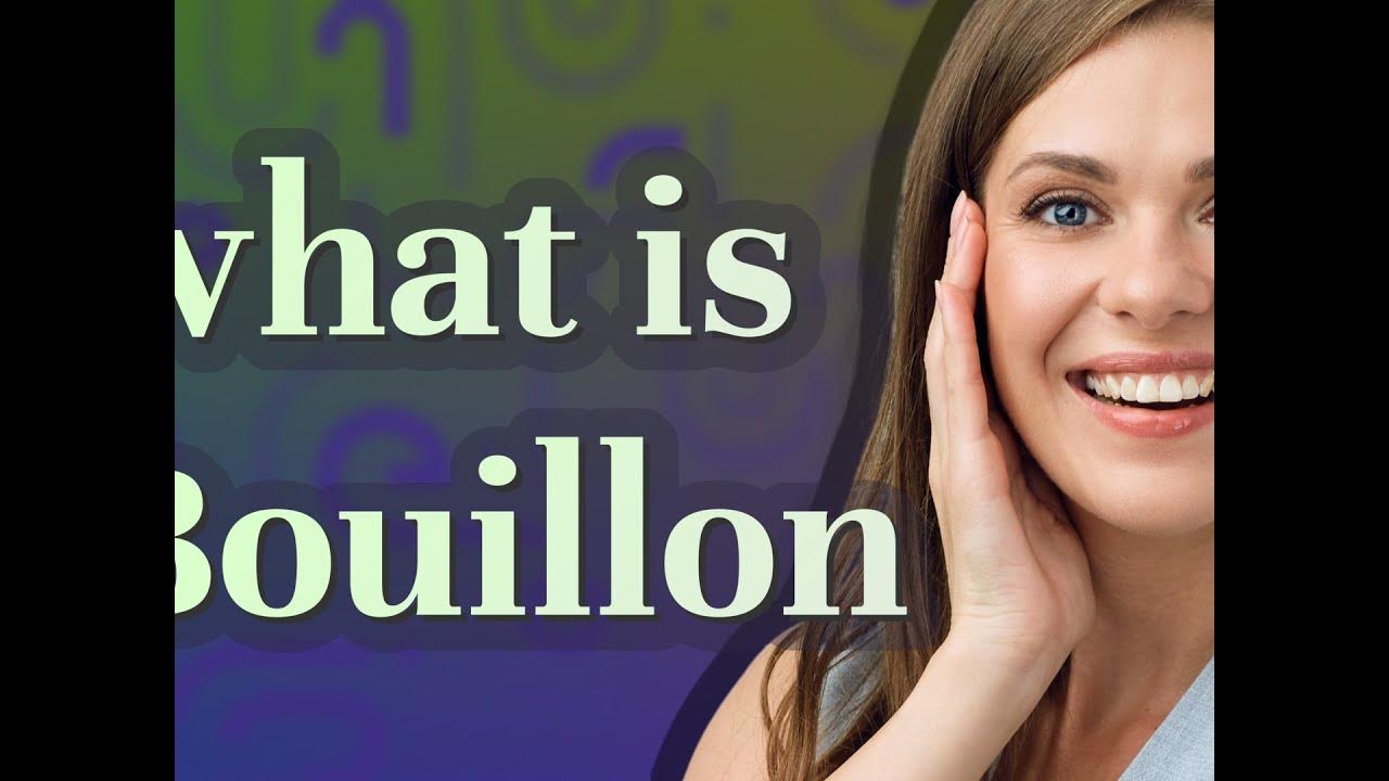 Bouillon meaning of Bouillon YouTube