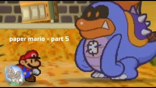 paper mario - part 5