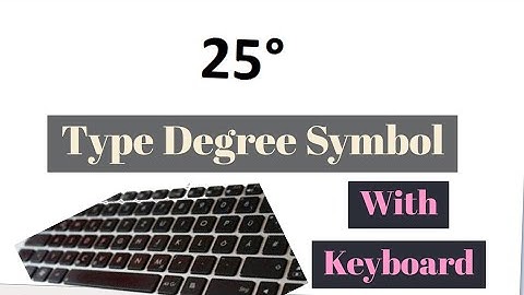 How To Type Degree Symbol With Your Keyboard | How To Find and Write Degree Symbol On Your Key Board