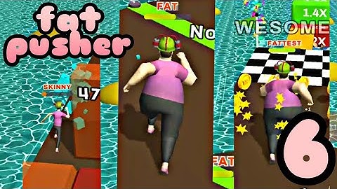 Fat pusher walkthrough part-6