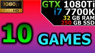 Test in 10 Games | 1080p | GTX 1080Ti 11GB | i7 7700K | 32GB RAM Test in 10 Games | 1080p | GTX 1080Ti 11GB | i7 7700K | 32GB RAM