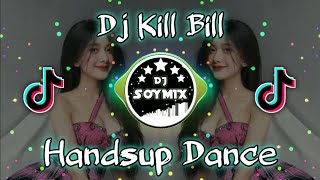 Kill Bill ( HandsUp Dance ) Dj SoyMix - TikTok Viral