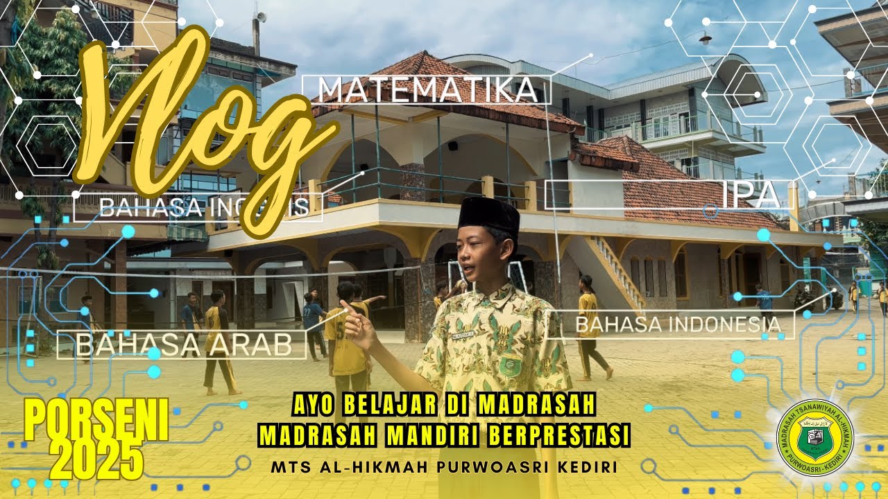PORSENI KKM 2025 | VLOG PUTRA | Mts Al-Hikmah Purwoasri Kediri