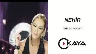 Nehir - İlan Ediyorum Resimi