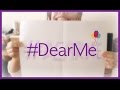 #DearMe - A Letter to 13 Year Old Me