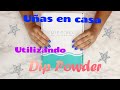 uñas en casa utilizando dip powder