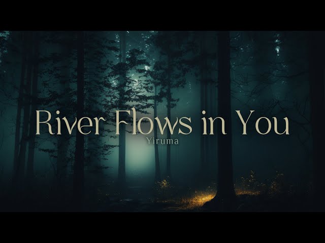 River Flows in You | 1 Hour Relaxing Ambient Piano, Slowed Reverb, Melancholic Melody class=