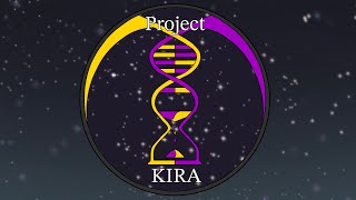 Project: KIRA (Ep. 1) “Welcome to Project: KIRA”