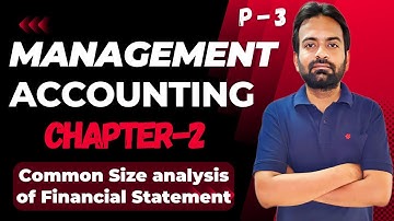 Common Size Analysis of Financial Statement | Management Accounting Chapter-2 part-3 for TYBcom