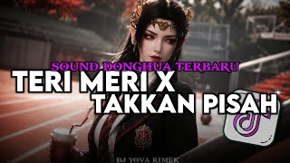 Download lagu DJ SOUND DONGHUA TERI MERI X TAKKAN PISAH SLOW STYLE BBHC FULLBASS YOVA FVNKY VIRAL TIKTOK TERBARU