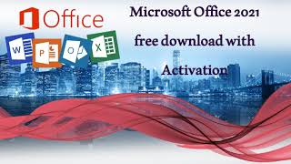 Microsoft office 2021 free download with Activation