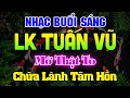 Nhạc Không Lời Buổi Sáng LK Tuấn Vũ CHỮA LÀNH TÂM HỒN - Hòa Tấu Rumba Guitar - Nhạc Cafe Buổi Sáng