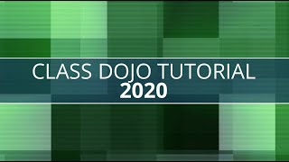 Class Dojo Tutorial 2020