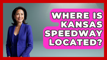 Where Is Kansas Speedway Located? - Pit Stop Chronicles