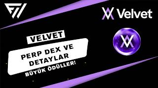 VELVET! PERP VE TÜM DETAYLAR!