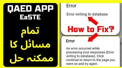 Fix QAED App "Error Writing to Database" | Solution of all problems of QAED App EaSTE Module 1 & 2