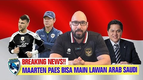 KABAR BAIK! MAARTEN PAES DIPASTIKAN BISA BELA TIMNAS INDONESIA LAWAN ARAB SAUDI!