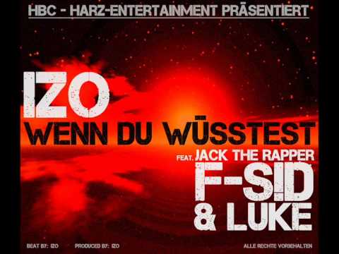 HBC - IZO - Wenn du wsstest feat. Jack the rapper,...