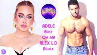 ADELE - EASY ON ME (DJ ALEX LO REMIX)