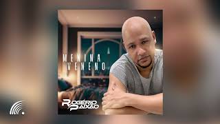 Video thumbnail of "Rogério Paixão - Menina Veneno (Single Oficial)"