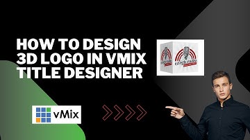 vMix Tutorial: How to Design 3D & Rotating Logo in vMix GT Title Designer