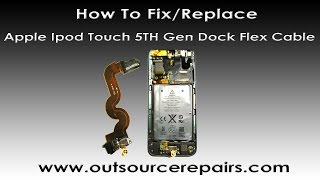 How To Replace/Fix Apple Ipod Touch 5TH Gen Dock Connector Flex Cable