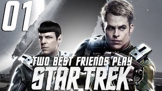 Two Best Friends Play Star Trek (Part 1)