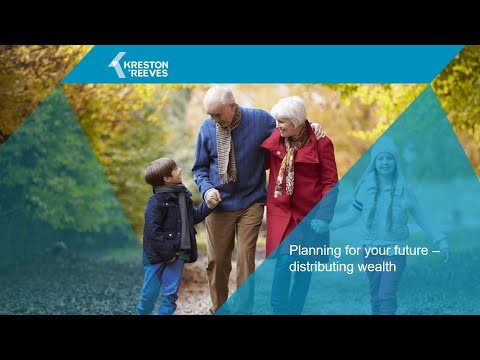 Planning for your future – distributing wealth