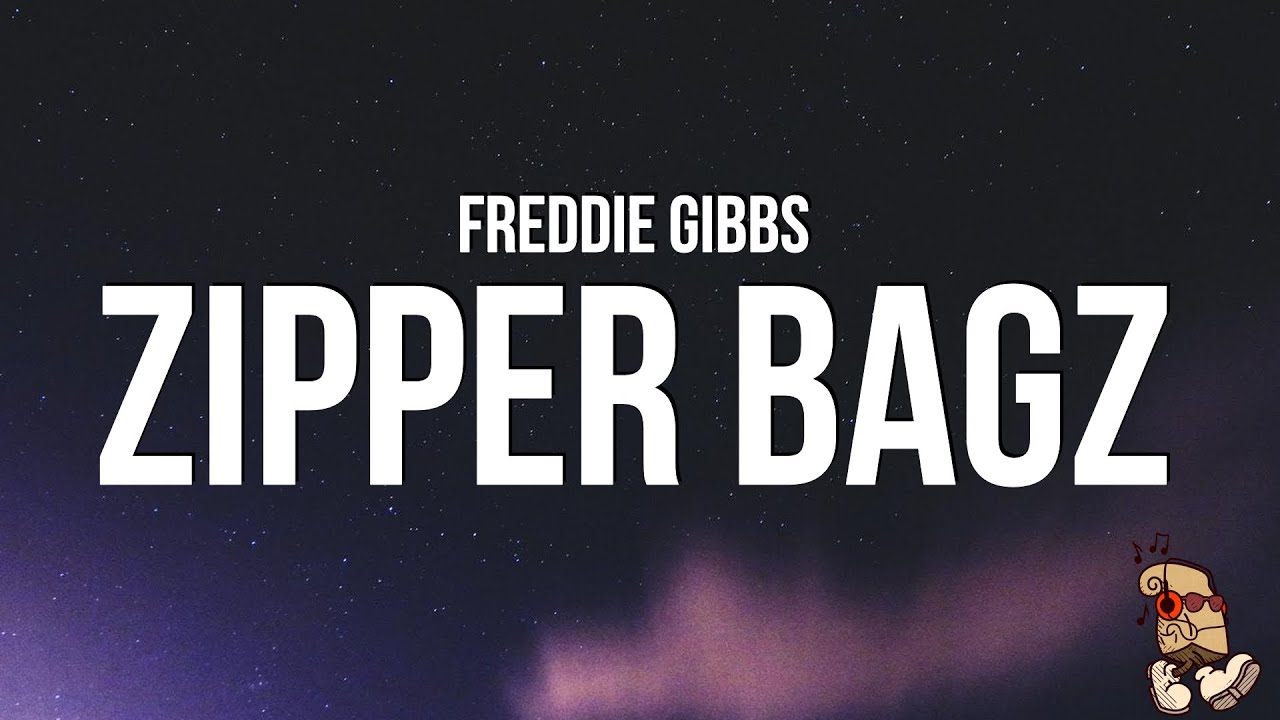 Freddie Gibbz Zipper Bagz (Lyrics) YouTube