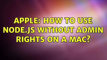 Apple: How to use Node.js without admin rights on a mac? (2 Solutions!!)