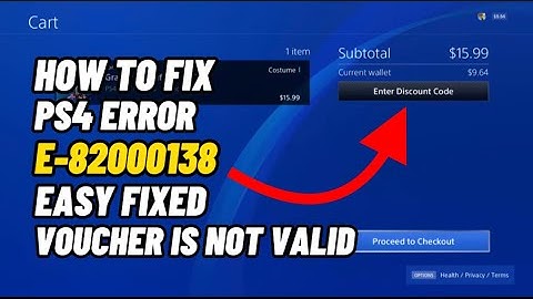 How To Fix PS4 Error E-82000138 Voucher Is Not Valid In your Listed Region