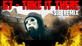 ⚠️⚠️6️⃣7️⃣  - TAKE IT THERE EDIT PRODUCED BY SJB⚠️⚠️