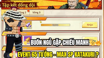 HaKi Huyền Thoại #9 – Buồn Ngủ Gặp Chiếu Manh  | Đón Event 65 Tướng & Nâng Max SP Katak