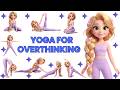 Yoga for Overthinking for Kids | 10 Minutes Yoga for Calming Busy Thoughts | Relaxing Children Brain