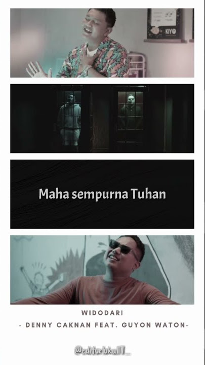 STORY WA/IG LIRIK LAGU *WIDODARI - DENNY CAKNAN FT. GUYON WATON* 