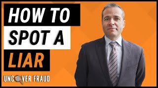 Detecting A Lie  10 Ways To Spot A Liar | Uncover Fraud