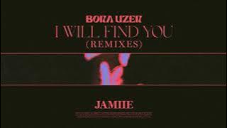 Download lagu Bora Uzer - I Will Find You (JAMIIE Remix)