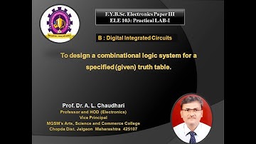 To design a combinational logic system for a specified (given) Truth Table.