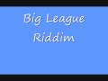 Big League Riddim