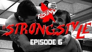 Can-Am Rising: StrongStyle Episode 6