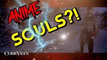Code Vein - Anime Dark Souls?!