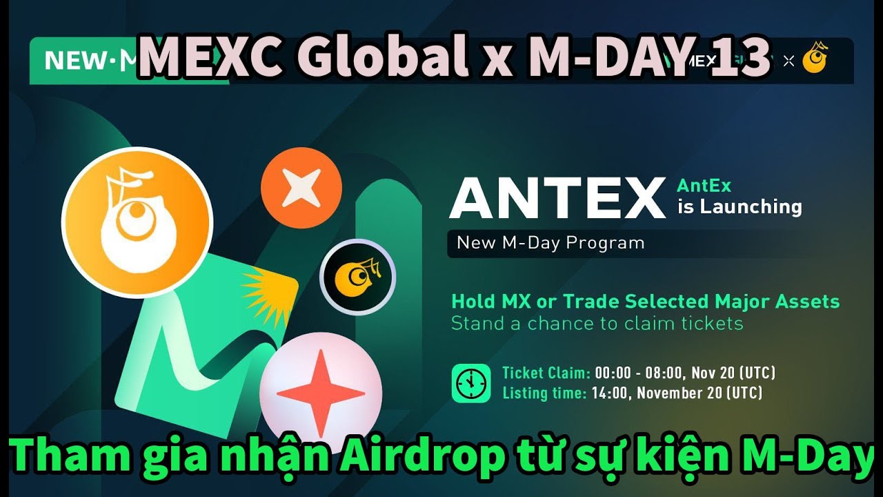 Hướng dẫn tham gia siêu sự kiện M-DAY 13 từ sàn MEXC Global nhận token ANTEX